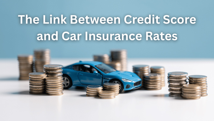 The Link Between Credit Score and Car Insurance Rates